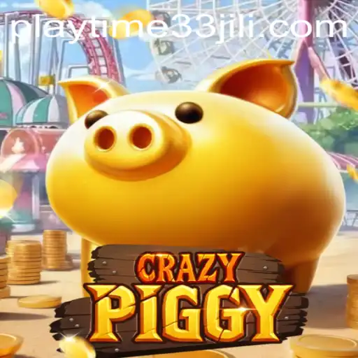 Unveiling the World of CrazyPiggy: A Playtime33 Adventure
