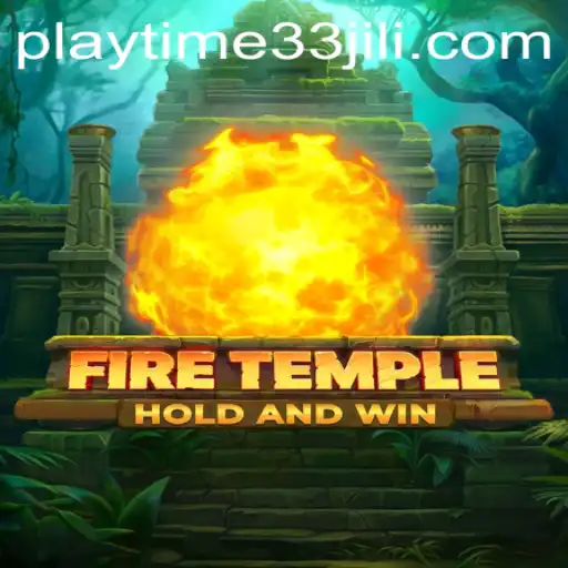 Exploring the Epic Adventure of FireTemple: A Deep Dive into the Game with Playtime33